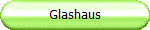 Glashaus